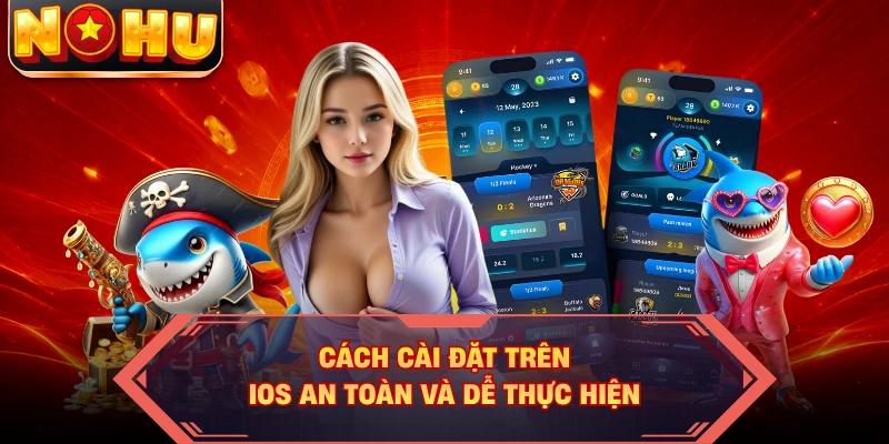Cách cài đặt trên iOS an toàn và dễ thực hiện