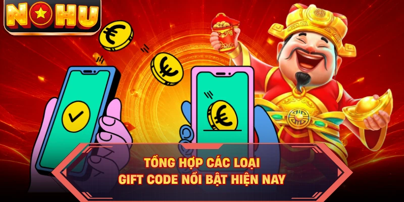 Tổng hợp các loại Gift code nổi bật hiện nay